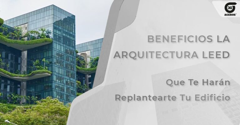 Implicaciones y beneficios de obtener la certificación LEED
